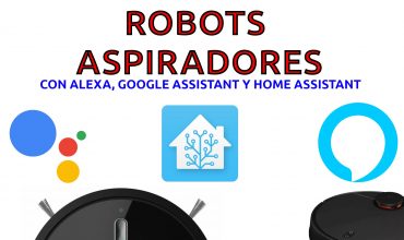 robots aspiradores con alexa, google assistant y home assistant
