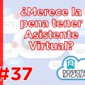 VLOG de si merece la pena tener asistente virtual